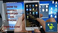 Full Tutorial How To Install Android OS On iPhone
