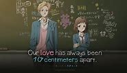 Watch Our love has always been 10 centimeters apart.
