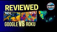 2021 TCL 6 Series: Google vs Roku Side by Side Review!