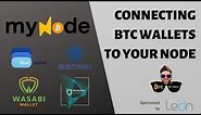How To Connect Bitcoin Wallets to Your Node: Wasabi, Electrum, Green and BlueWallet with myNode