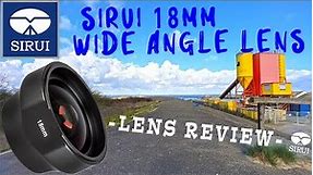 SIRUI 18mm Wide Angle Lens ♦ Review and Sample Footage ♦ Sirui 18mm-WA