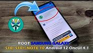 How To ROOT SAMSUNG GALAXY S10/ S10+/NOTE 10 Android 12 OneUI 4.1