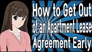 How to Get Out of an Apartment Lease Agreement Early