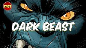 Who is Marvel's Dark Beast? Finally EARNED that name.