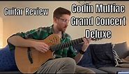 Godin Multiac Grand Concert Deluxe Guitar | Unboxing | Review