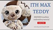 Master the Craft of MAX Teddy Bear Embroidery | In-the-Hoop Machine Embroidery Tutorial