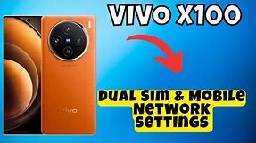 Dual Sim & Mobile Network settings Vivo X100 || Dual sim options settings || How to use dual sim