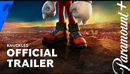 Knuckles Series | Official Trailer | Paramount