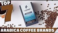 Top 7 Must-Try Arabica Coffee Brands – Elevate Your Morning Ritual