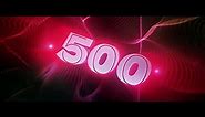 "500" Subscribers Special 3D Intro Template [C4D+AE] | Free