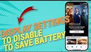 4 iPhone 15 Display Settings That Can Help Save Battery