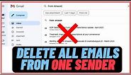 How to Delete All Emails from One Sender in Gmail (Quick and Easy)