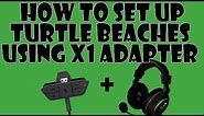 How to set up Turtle Beaches (xp400) using Xbox One Headset Adapter