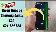 [FIXED] Green Line Error On Samsung Galaxy S20/S21/S22/S23