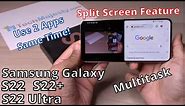 How to Use Split Screen Multitasking on Samsung Galaxy S22, S22+, & S22 Ultra!