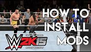 WWE 2K15 - How To Install Mods - Part 1 - Wrestlers