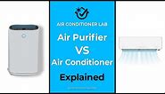 Air Conditioner Vs Air Purifier (Difference Between AC Vs Air Purifier)