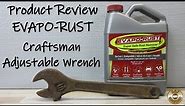 Product Review - EVAPO-RUST Craftsman Adjustable Wrench