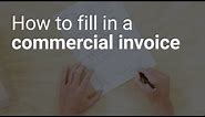 How to fill in a commercial invoice