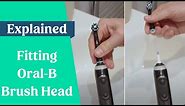 How To Fit & Remove Oral-B Brush Heads