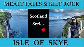 MEALT FALLS & KILT ROCK, Isle of Skye-Scotland