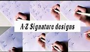signature designs from A to Z| and some sample signatures|stylesofhandwriting
