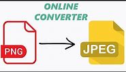 How To Convert PNG To JPEG - Online Image Converter