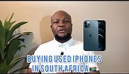 Buying affordable/cheap used iPhones in South Africa (Where to buy)