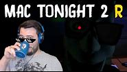MAC BROKE INTO MY OFFICE!! | Five Nights with Mac Tonight 2: Remastered