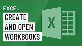 Excel: Creating and Opening Workbooks