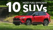 10 Most Fuel Efficient SUVs | Consumer Reports