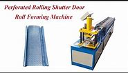 Perforated Rolling Shutter Door Roll Forming Machine