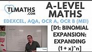 A-Level Maths: D1-08 [Binomial Expansion: Expanding (1+x)^n]