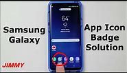 Samsung Galaxy - App Icon Badge SOLUTION!!