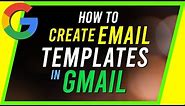 How to Create Email Templates in Gmail