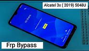 Alcatel 3X ( 2019 ) 5048U Frp Bypass | Alcatel 3X ( 2019 ) 5048U Frp Bypass Google Account Bypass