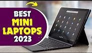 8 Best Mini Laptops For 2023 | Affordable Small Laptops