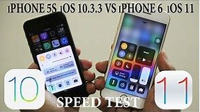 iPhone 6 iOS 11 Vs iPhone 5S iOS 10.3.3 Speed Test