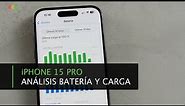 iPhone 15 Pro · Análisis batería y carga Magsafe y USB-C
