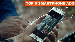 Top 5 Smartphone Advertisements To Watch