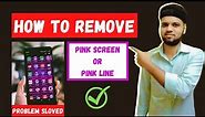 How To Remove Pink Screen On Phone | Pink Screen Fix Android | How To Fix Pink Screen On Mobile
