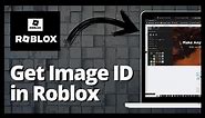 How To Get Image ID In Roblox Step By Step