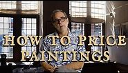 How to Price Your Paintings - A Guide to Pricing Artwork