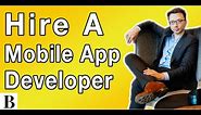 How To Hire A Mobile App Developer (Step-By-Step)