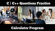 #2 C++ Programming Question Practice : Calculator Program