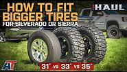 How To Fit Larger Tires on Your Chevy Silverado or GMC Sierra