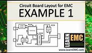 Circuit Board Layout for EMC: Example 1
