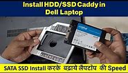 How to Install HDD/SSD Caddy in Dell Laptop | How to Install SATA SSD in Caddy in Laptop