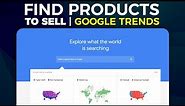 How To Use Google Trends To Find Products To Sell (2024)