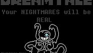 DreamTale | Your NIGHTMARES will be REAL | ask before use | NightMare Sans Theme